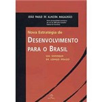 Livro - Nova Estratégia de Desenvolvimento para o Brasil um Enfoque de Longo Prazo