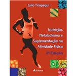 Livro - Nutrição, Metabolismo e Suplementação na Atividade Física