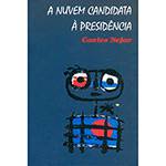 Livro - Nuvem Candidata à Presidência, a