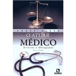 Livro - o Atuar Médico - Direitos e Obrigações