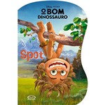 Livro - o Bom Dinossauro: Spot (Para Presentear Recortado)