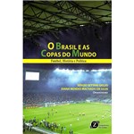 Livro - o Brasil e as Copas do Mundo: Futebol, História e Política