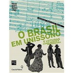 Livro - o Brasil em Uníssono e Leituras Sobre Música e Modernismo