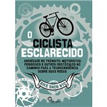 Livro - o Ciclista Esclarecido