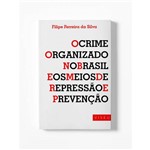 Livro - o Crime Organizado no Brasil e os Meios de Repressão e Prevenção