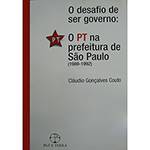 Livro - o Desafio de Ser Governo: o PT na Prefeitura de São Paulo (1989-1992)