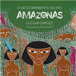 Livro - o Descobrimento do Rio Amazonas