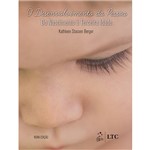 Livro - o Desenvolvimento da Pessoa: do Nascimento à Terceira Idade