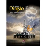 Livro - o Dia do Dragão: Ciência, Arte e Realidade no Mundo do Petróleo