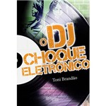 Livro - o Dj: Choque Eletrônico