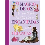 Livro - o Mágico de Oz e Outras Histórias Encantadas para Crianças