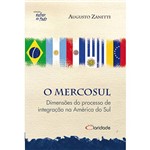Livro - o Mercosul: Dimensões do Processo de Integração na América do Sul