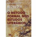 Livro - o Método Formal Nos Estudos Literários: Introdução Crítica a uma Poética Sociológica