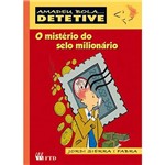 Livro - o Mistério do Selo Milionário: Coleção Amadeu Bola... Detetive