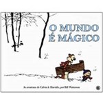 Livro - o Mundo é Mágico - as Aventuras de Calvin & Haroldo