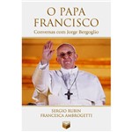 Livro - o Papa Francisco: Conversas com Jorge Bergoglio