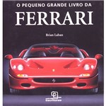 Livro - o Pequeno Grande Livro da Ferrari