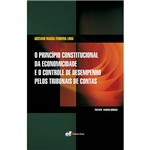 Livro - o Princípio Constitucional da Economicidade e o Controle de Desempenho Pelos Tribunais de Contas