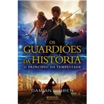 Livro - o Princípio da Tempestade: os Guardiões da História