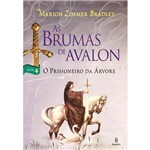 Livro - o Prisioneiro da Árvore - Coleção as Brumas de Avalon - Livro 4