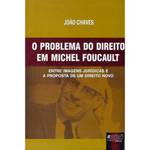 Livro - o Problema do Direito em Michel Foucault