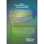 Livro - o Processo em Perspectiva: Jornadas Brasileiras de Direito Processual
