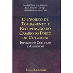 Livro - o Projeto de Tombamento e Recuperação do Casario do Porto de Corumbá