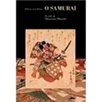 Livro - o Samurai - a Vida de Miyamoto Mushasi