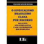 Livro - o Sindicalismo Brasileiro Clama por Socorro