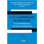 Livro - o STF e a Interpretação da Constituição: Casos Paradigmáticos em Direitos Fundamentais