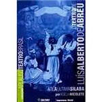Livro - o Teatro de Luis Alberto de Abreu: Até a Última Sílaba