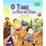 Livro - o Time da Rua de Cima - Autor Johnny Pedra - Editora Cassol
