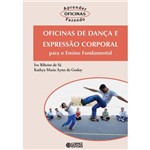 Livro - Oficinas de Dança e Expressão Corporal - para o Ensino Fundamental