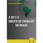 Livro - Oit e o Direito do Trabalho no Brasil, a