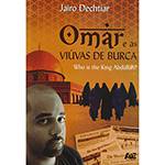 Livro - Omar e as Viúvas de Burca: Who Is The King Abdullah?