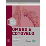 Livro - Ombro e Cotovelo - Série Ortopedia Cirúrgica SBOT
