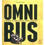 Livro - Omnibus : a História da Publicidade em Ônibus Desde 1851