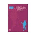 Livro - Opera Classica Italiana, a