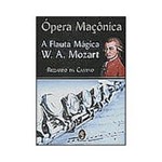Livro - Ópera Maçônica - a Flauta Mágica