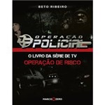 Livro - Operação Policial - o Livro da Série de TV Operação de Risco
