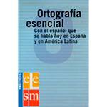 Livro - Ortografía Esencial - Con El Español que se Habla Hoy En España Y En América Latina