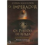Livro - os Portões de Roma - Série o Imperador - Vol. 1