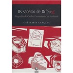 Livro - os Sapatos de Orfeu - Biografia de Carlos Drummond de Andrade