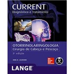 Livro - Otorrinolaringologia: Cirurgia de Cabeça e Pescoço - Current Diagnóstico e Tratamento