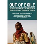 Livro - Out Of Exile: Narratives From The Abducted And Displaced People Of Sudan