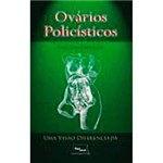 Livro - Ovários Policísticos - uma Visão Diferenciada