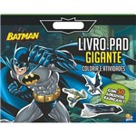 Livro Pad Gigante - Colorir e Atividades - Batman