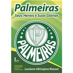 Livro - Palmeiras: Seus Heróis e Suas Glórias