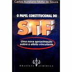 Livro - Papel Constitucional do STF - uma Nova Aproximação Sobre o Efeito Vinculante, o