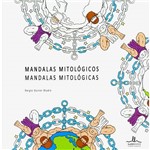 Livro para Colorir Adulto - Mandalas Mitológicos: Mandalas Mitológicas - 1ª Edição